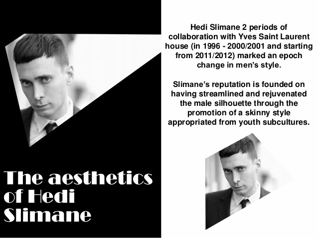 Heidi Slimane's design aesthetic at a glance