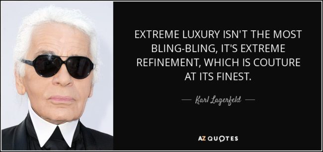 Karl Lagerfeld's view on luxury